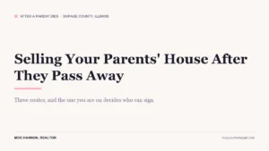 Selling my parents house after they pass away in DuPage County, Illinois